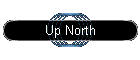 Up North